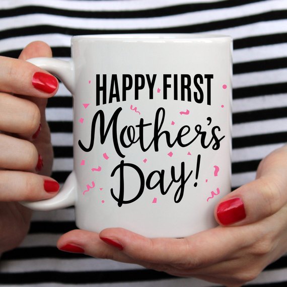 Happy First Mother’s Day Mug