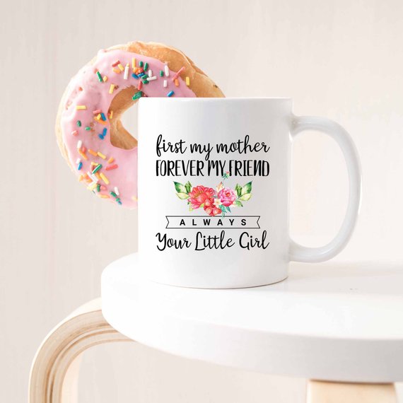 First My Mother, Forever My Friend Mug