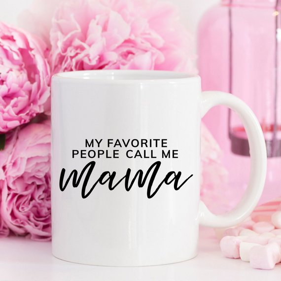 My Favorite People Call Me Mama Mug