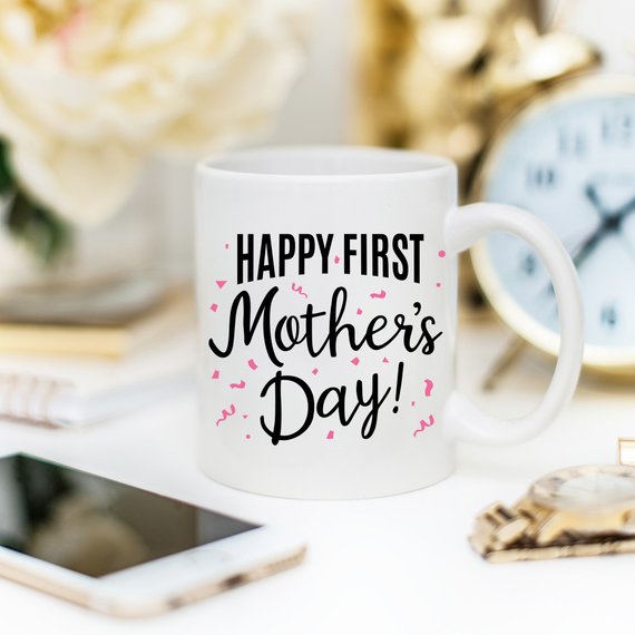 Happy First Mother’s Day Mug