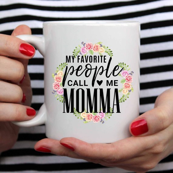 My Favorite People Call Me Momma Mug