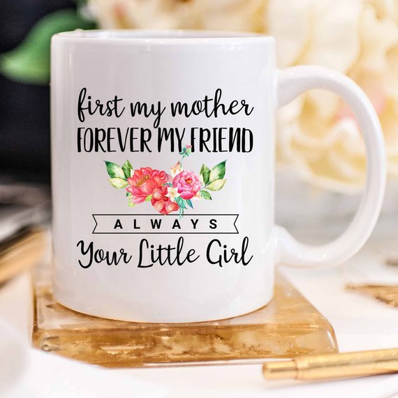 First My Mother, Forever My Friend Mug