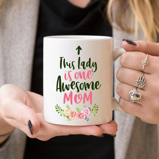 This Lady Is One Awesome Mom Mug