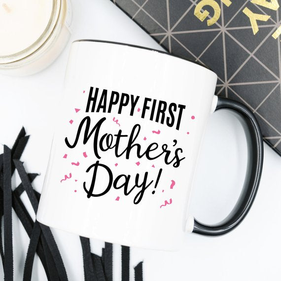 Happy First Mother’s Day Mug